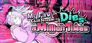 ゆるゆる生配信する推しは100万回死ぬ｜My Fav Chill Streamer Dies a Million Times