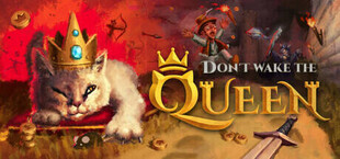 Don't Wake the Queen