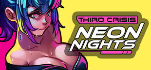 Third Crisis: Neon Nights