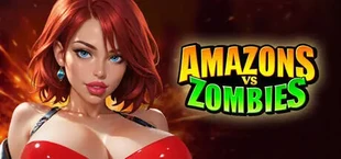 Amazons vs Zombies 🔞