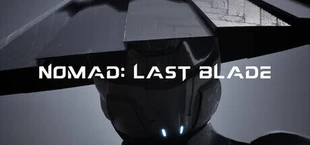 Nomad: Last Blade