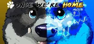 Once We're Home