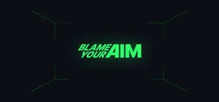 Blame your Aim