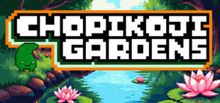 Chopikoji Gardens