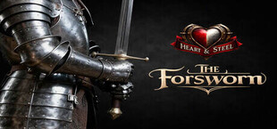 Heart & Steel: The Forsworn