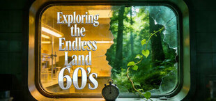 逐末之地：60s Exploring the Endless Land：60s