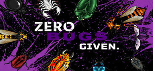 Zero Bugs Given