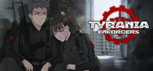 Tyrania Enforcers - Visual Novel