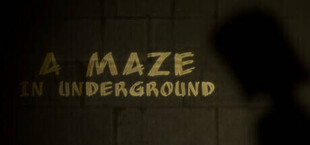 A MAZE IN UNDERGROUND