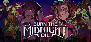 Burn the Midnight Oil