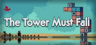The Tower Must Fall