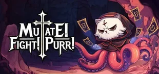 Mutate! Fight! Purr!