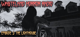 Wasteland Horror Radio: Episode 2 - The Lighthouse