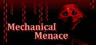 Mechanical Menace
