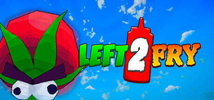 Left 2 Fry