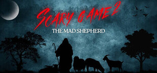 Scary Game 2: The Mad Shepherd