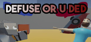 Defuse or u ded