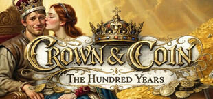 Crown & Coin: The Hundred Years (Столетняя война)