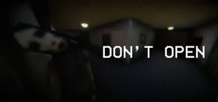 DON'T OPEN