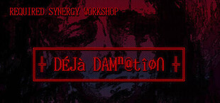 REQUIRED SYNERGY WORKSHOP: Deja Damnation