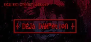 REQUIRED SYNERGY WORKSHOP: Deja Damnation