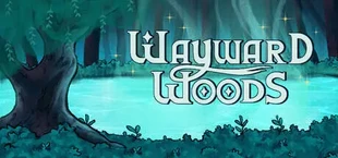 Wayward Woods