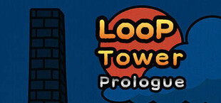 Loop Tower: Prologue