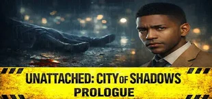 Unattached: City of Shadows Prologue