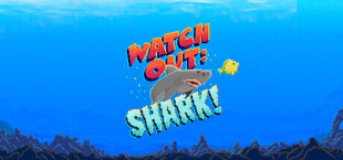 Watch Out: Shark!