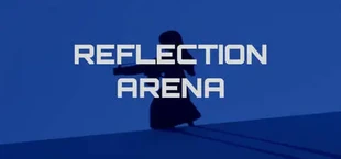 Reflection Arena