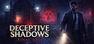 Deceptive Shadows: Final Case