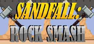 Sandfall: Rock Smash