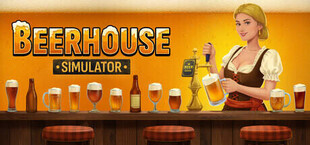 Beerhouse Simulator
