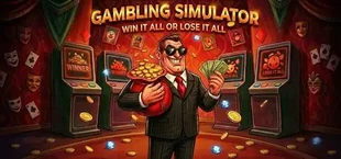 Gambling Simulator - Win it All or Lose it All