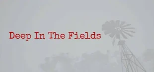 Deep in the Fields