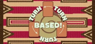 Turn Turn Turn Based!