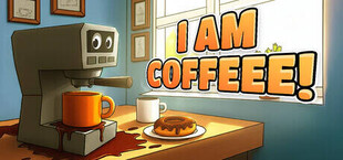 I AM COFFEEE!