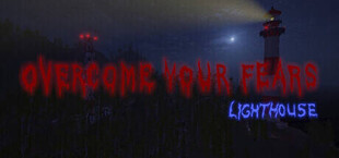 Overcome Your Fears - Lighthouse