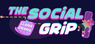 The Social Grip: Llama Drama
