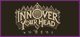 Inn Over Your Head