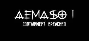 Aemaso 1: Containment Breached