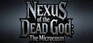 Nexus of the Dead God: The Microcosm