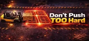 Don't Push TOO Hard