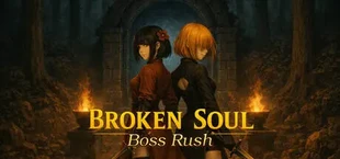 BROKEN SOUL : Boss Rush