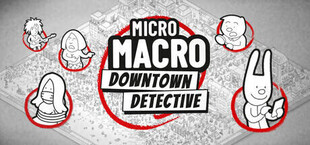 MicroMacro: Downtown Detective