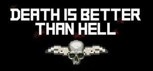 Death is better than Hell