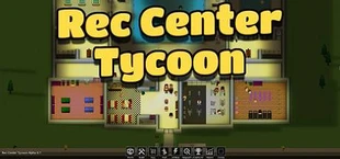 Rec Center Tycoon - Management Simulator