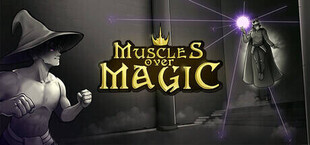 Muscles Over Magic