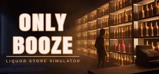 Only Booze: Liquor Store Simulator
