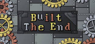 Built the End